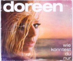 Wie Konntest Du Nur (2-Track) - Doreen