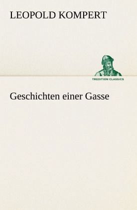 Geschichten einer Gasse Geschichten einer Gasse