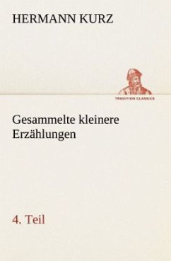 Gesammelte kleinere Erzählungen, 4. Teil Cover Gesammelte kleinere Erzählungen, 4. Teil