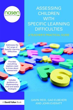 Assessing Children with Specific Learning Difficulties - Reid, Gavin; Elbeheri, Gad; Everatt, John (University of Canterbury, New Zealand)