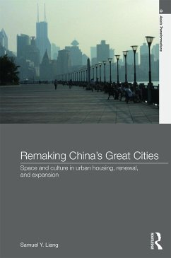 Remaking China's Great Cities - Liang, Samuel Y