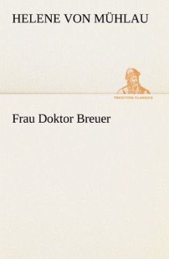 Frau Doktor Breuer - Mühlau, Helene von