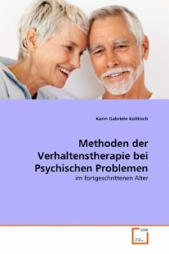 Methoden der Verhaltenstherapie bei Psychischen Problemen im fortgeschrittenen Alter - Kolltisch, Karin Gabriele