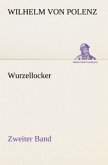 Wurzellocker - Zweiter Band
