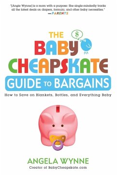 The Baby Cheapskate Guide to Bargains - Wynne, Angela