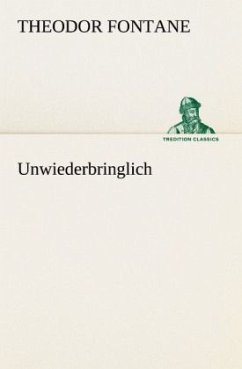 Unwiederbringlich - Fontane, Theodor