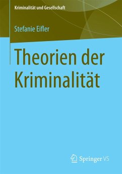 Theorien der Kriminalität - Eifler, Stefanie;Verneuer, Lena M.