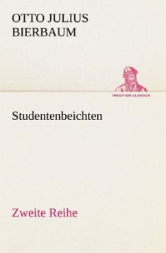 Studentenbeichten. Zweite Reihe - Bierbaum, Otto Julius