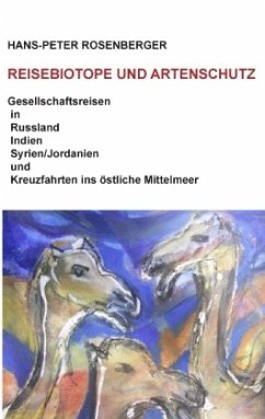 Reisebiotope und Artenschutz - Rosenberger, Hans-Peter