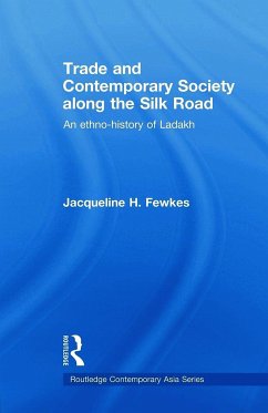 Trade and Contemporary Society along the Silk Road - Fewkes, Jacqueline H