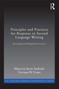 Principles and Practices for Response in Second Language Writing - Andrade, Maureen Snow; Evans, Norman W