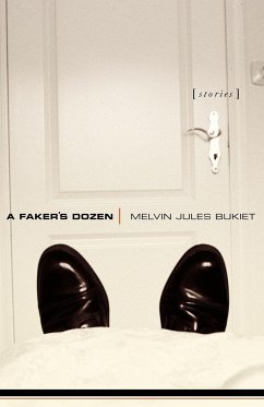 A Faker's Dozen - Bukiet, Melvin Jules