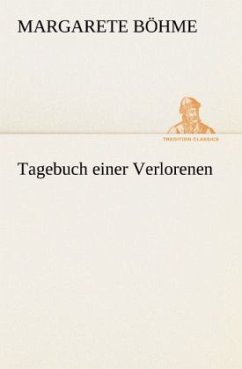 Tagebuch einer Verlorenen - Böhme, Margarete