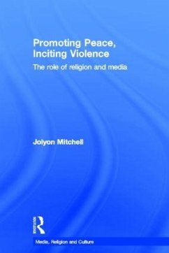 Promoting Peace, Inciting Violence - Mitchell, Jolyon