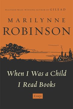 When I Was a Child I Read Books - Robinson, Marilynne