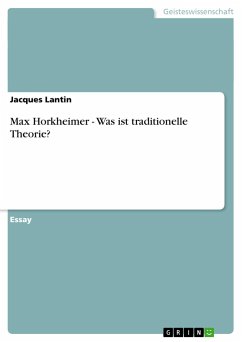 Max Horkheimer - Was ist traditionelle Theorie? - Lantin, Jacques