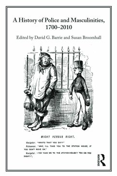 A History of Police and Masculinities, 1700-2010