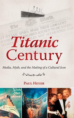 Titanic Century - Heyer, Paul