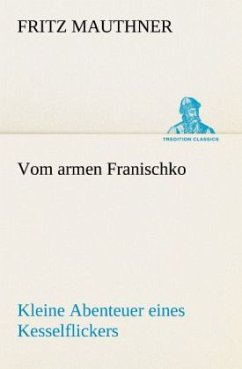 Vom armen Franischko - Mauthner, Fritz