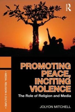 Promoting Peace, Inciting Violence - Mitchell, Jolyon