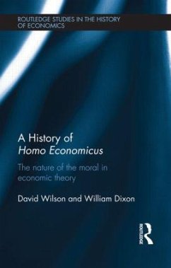 A History of Homo Economicus - Dixon, William; Wilson, David