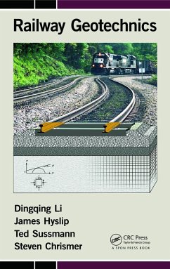 Railway Geotechnics - Li, Dingqing; Hyslip, James; Sussmann, Ted