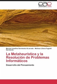 La Metaheurística y la Resolución de Problemas Informáticos - Sarmiento Alvarado, Marisol Josefina;Fuguett Sarmiento, Melixsa Liliana