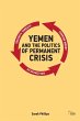 Yemen and the Politics of Permanent... - Bild 1