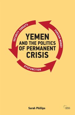 Yemen and the Politics of Permanent Crisis - Phillips, Sarah