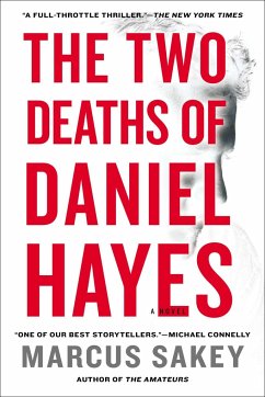 The Two Deaths of Daniel Hayes: A Thriller - Sakey, Marcus