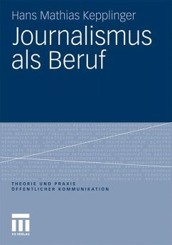 Journalismus als Beruf - Kepplinger, Hans M.