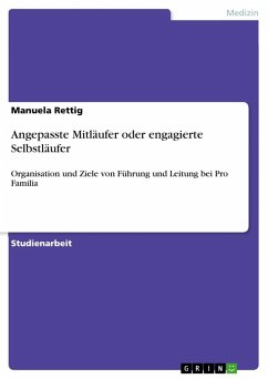 Angepasste Mitläufer oder engagierte Selbstläufer - Rettig, Manuela