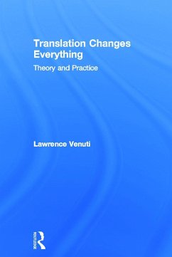 Translation Changes Everything - Venuti, Lawrence