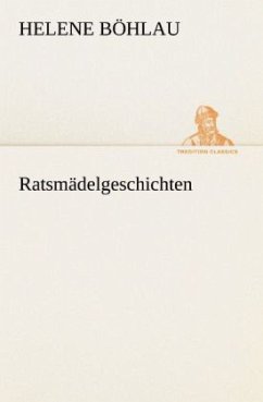 Ratsmädelgeschichten - Böhlau, Helene