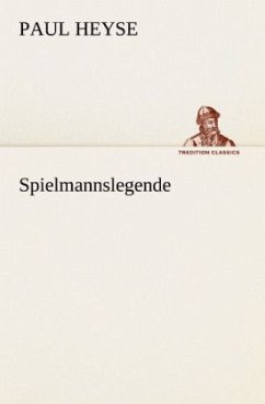 Spielmannslegende - Heyse, Paul