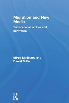 Migration and New Media - Madianou, Mirca; Miller, Daniel