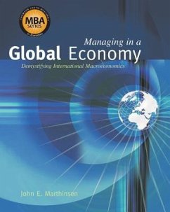 Managing in a Global Economy: Demystifying International Macroeconomics (Book Only) - Marthinsen, John E.