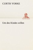 Um des Kindes willen