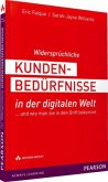 Widersprüchliche Kundenbedürfnisse in der digitalen Welt