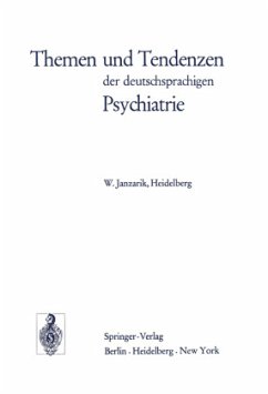 Themen und Tendenzen der deutschsprachigen Psychiatrie - Janzarik, W.