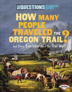 How Many People Traveled the Oregon Trail? - Aronin, Miriam