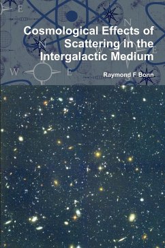 Cosmological Effects of Scattering in the Intergalactic Medium - Bonn, Raymond F.