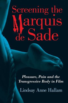 Screening the Marquis de Sade - Hallam, Lindsay Anne