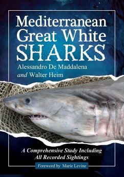 Mediterranean Great White Sharks - De Maddalena, Alessandro; Heim, Walter