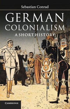 German Colonialism - Conrad, Sebastian (Freie Universitat Berlin)