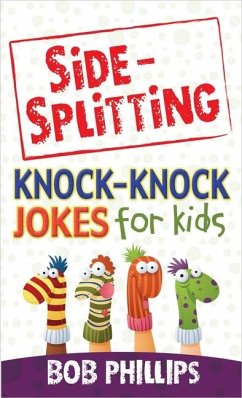 Side-Splitting Knock-Knock Jokes for Kids - Phillips, Bob