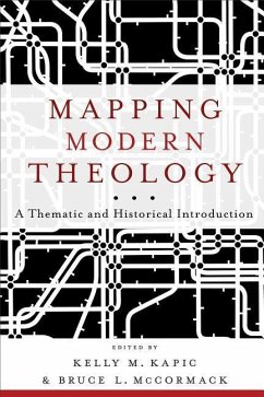 Mapping Modern Theology - A Thematic and Historical Introduction - Mccormack, Bruce L.; Kapic, Kelly M.