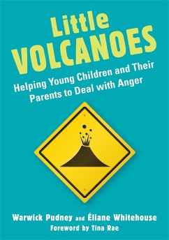 Little Volcanoes: Helping Young Children and Their Parents to Deal with Anger - Whitehouse, Éliane; Pudney, Warwick