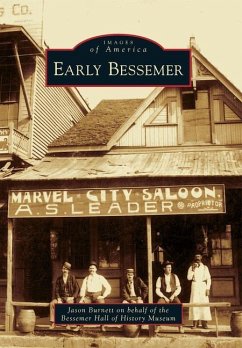 Early Bessemer - Burnett, Jason; Bessemer Hall of History Museum