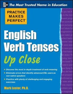 Practice Makes Perfect English Verb Tenses Up Close - Lester, Mark; Lester, Mark